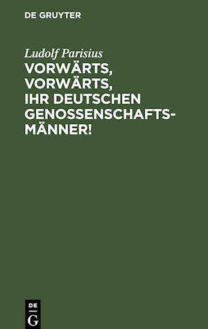 Vorwärts, vorwärts, Ihr Deutschen Genossenschaftsmänner!