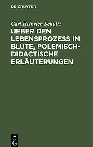 Ueber den Lebensprozess im Blute, polemisch-didactische Erläuterungen