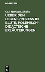 Ueber den Lebensprozess im Blute, polemisch-didactische Erläuterungen