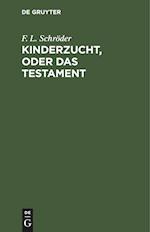 Kinderzucht, oder Das Testament