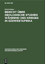 Bericht über geologische Studien während des Krieges in Südwestafrika