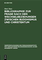 Bibliographie zur Frage nach den Wechselbeziehungen zwischen Buddhismus und Christentum