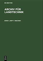 Archiv für Landtechnik, Band 4, Heft 1, Archiv für Landtechnik (1963/1964)