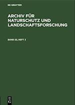 Archiv für Naturschutz und Landschaftsforschung. Band 22, Heft 3