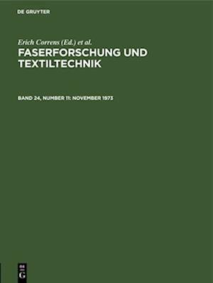 Faserforschung und Textiltechnik, Band 24, Number 11, November 1973