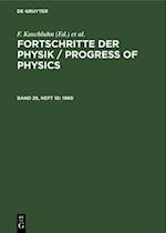 Fortschritte der Physik / Progress of Physics, Band 28, Heft 10, Fortschritte der Physik / Progress of Physics (1980)