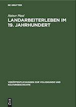 Landarbeiterleben im 19. Jahrhundert