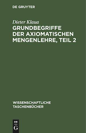 Grundbegriffe der axiomatischen Mengenlehre, Teil 2