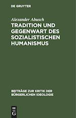 Tradition und Gegenwart des sozialistischen Humanismus