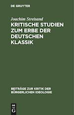 Kritische Studien zum Erbe der deutschen Klassik