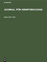 Journal für Hirnforschung, Band 3, Heft 1, Journal für Hirnforschung (1957)