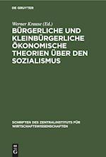 Bürgerliche und kleinbürgerliche ökonomische Theorien über den Sozialismus