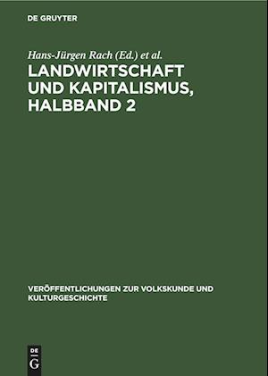 Landwirtschaft und Kapitalismus, Halbband 2