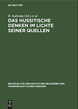 Das hussitische Denken im Lichte seiner Quellen