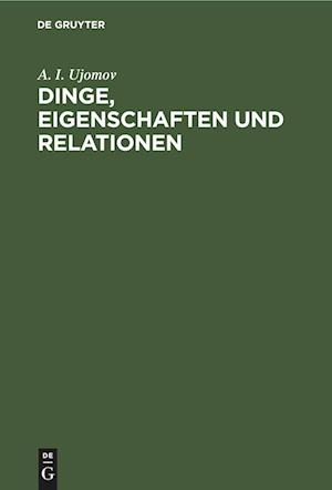 Dinge, Eigenschaften und Relationen