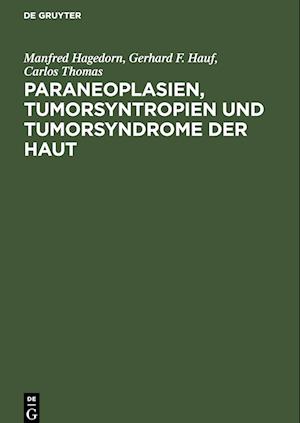 Paraneoplasien, Tumorsyntropien und Tumorsyndrome der Haut