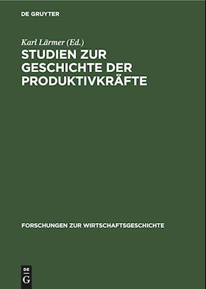 Studien zur Geschichte der Produktivkräfte