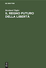 Il regno futuro della libertà