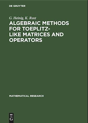 Algebraic Methods for Toeplitz-like Matrices and Operators