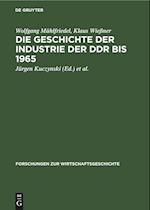 Die Geschichte der Industrie der DDR bis 1965