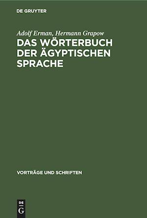 Das Wörterbuch der ägyptischen Sprache