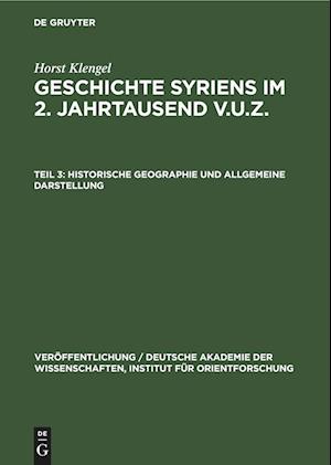 Geschichte Syriens im 2. Jahrtausend v.u.Z., Teil 3, Historische Geographie und allgemeine Darstellung