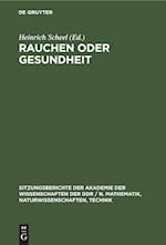 Rauchen oder Gesundheit