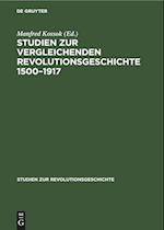 Studien zur vergleichenden Revolutionsgeschichte 1500-1917