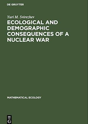 Ecological and Demographic Consequences of a Nuclear War