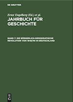 Jahrbuch für Geschichte, Band 7, Die bürgerlich-demokratische Revolution von 1848/49 in Deutschland