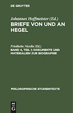 Briefe von und an Hegel, Band 4, Teil 1, Dokumente und Materialien zur Biographie