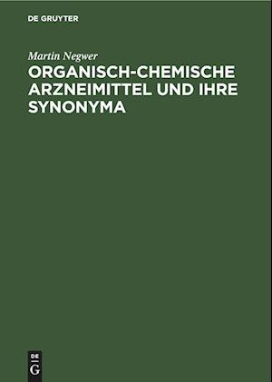 Organisch-Chemische Arzneimittel und ihre Synonyma