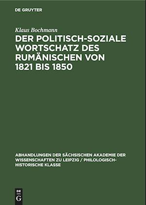 Der Politisch-Soziale Wortschatz des Rumänischen von 1821 bis 1850