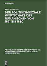 Der Politisch-Soziale Wortschatz des Rumänischen von 1821 bis 1850