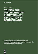 Studien zur Geschichte der industriellen Revolution in Deutschland