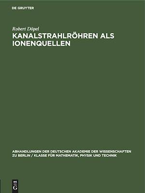 Kanalstrahlröhren als Ionenquellen