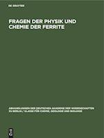 Fragen der Physik und Chemie der Ferrite