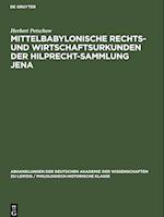 Mittelbabylonische Rechts- und Wirtschaftsurkunden der Hilprecht-Sammlung Jena