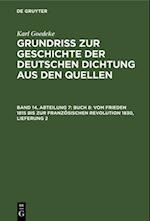 Grundriss zur Geschichte der deutschen Dichtung aus den Quellen, Band 14, Abteilung 7, Buch 8: Vom Frieden 1815 bis zur französischen Revolution 1830, Lieferung 2