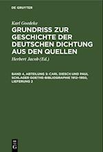 Grundriss zur Geschichte der deutschen Dichtung aus den Quellen, Band 4, Abteilung 5, Carl Diesch und Paul Schlager Goethe-Bibliographie 1912-1950, Lieferung 2