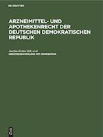 Arzneimittel- und Apothekenrecht der Deutschen Demokratischen Republik, Gesetzessammlung mit Kommentar