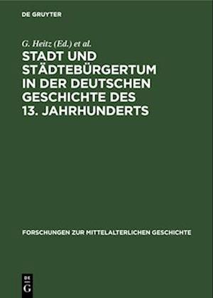 Stadt und Städtebürgertum in der deutschen Geschichte des 13. Jahrhunderts