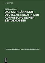 Das Ostfränkisch-Deutsche Reich in der Auffassung seiner Zeitgenossen