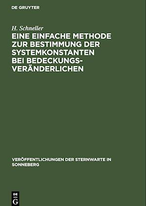 Eine einfache Methode zur Bestimmung der Systemkonstanten bei Bedeckungsveränderlichen