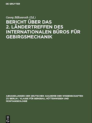 Bericht über das 2. Ländertreffen des Internationalen Büros für Gebirgsmechanik