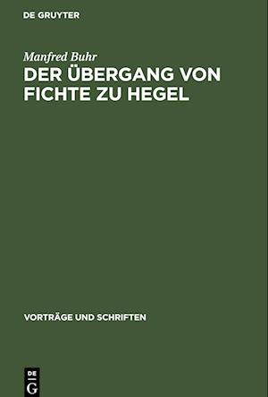 Der Übergang von Fichte zu Hegel