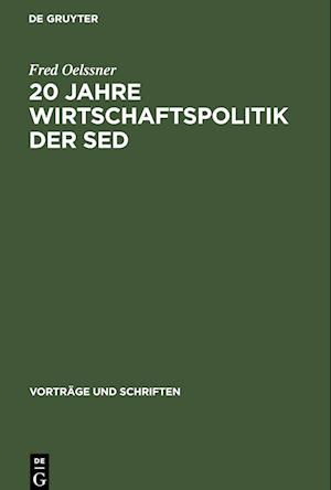 20 Jahre Wirtschaftspolitik der Sed