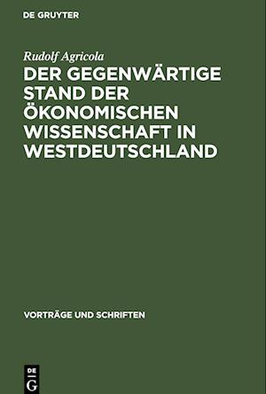 Der gegenwärtige Stand der ökonomischen Wissenschaft in Westdeutschland