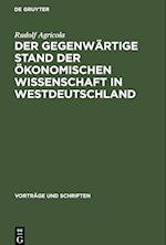 Der gegenwärtige Stand der ökonomischen Wissenschaft in Westdeutschland