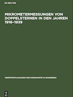 Mikrometermessungen von Doppelsternen in den Jahren 1916-1939